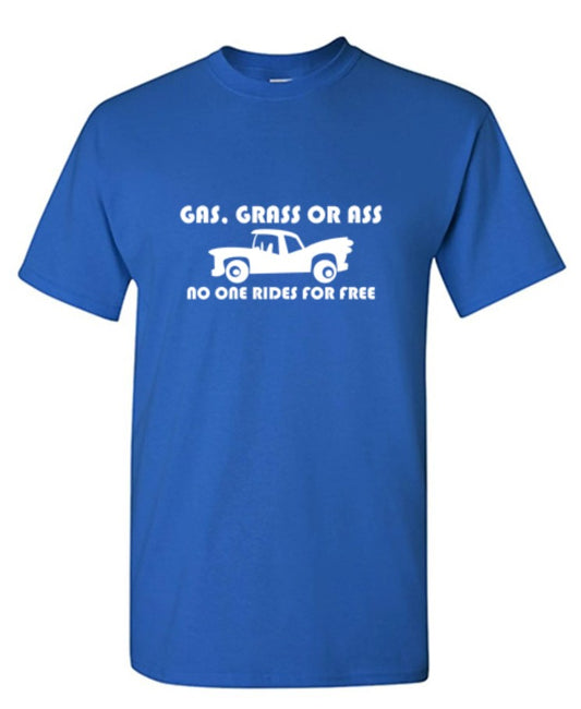 Grass, Ass Or Cash, No One Rides For Free