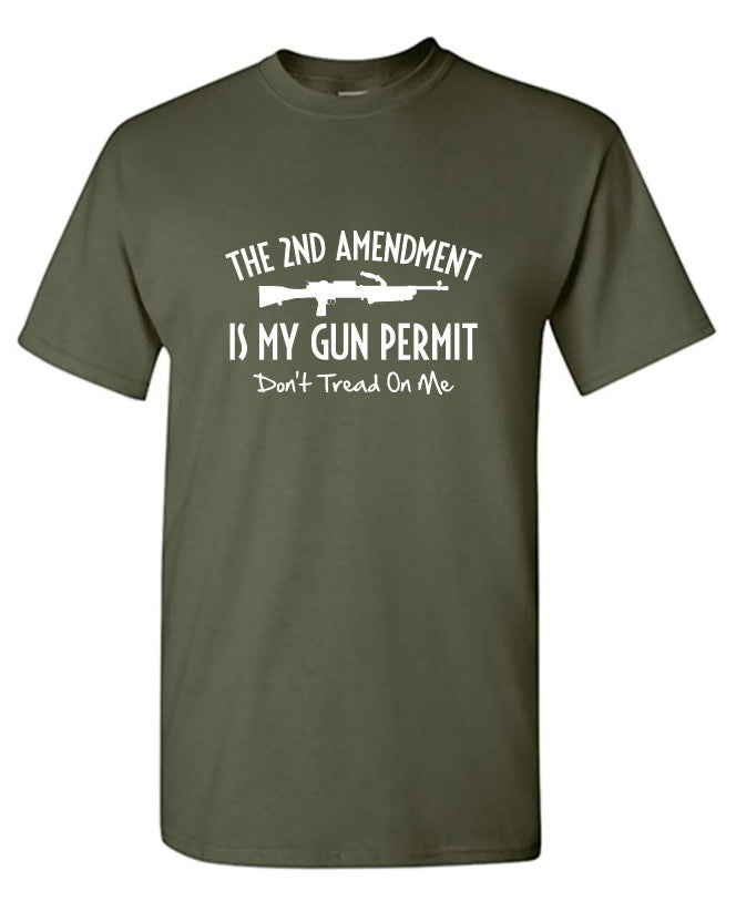 The 2nd Amdendment Is My Gun Permit Don't Tread On Me Shirt