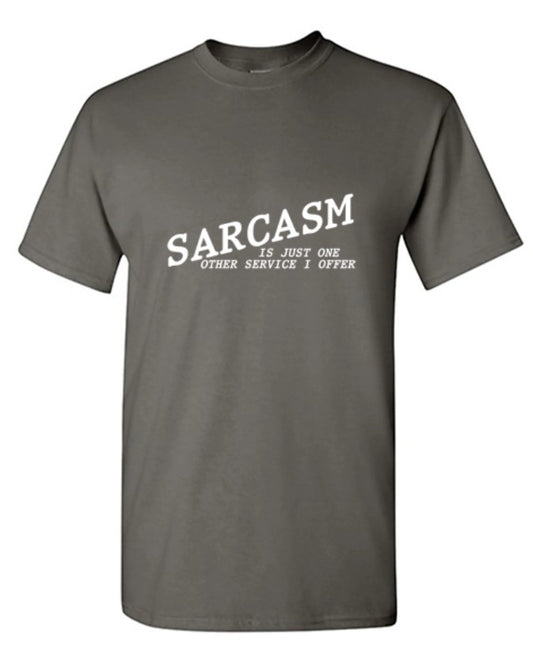 Sarcasm Is Just One Other Service I Offer