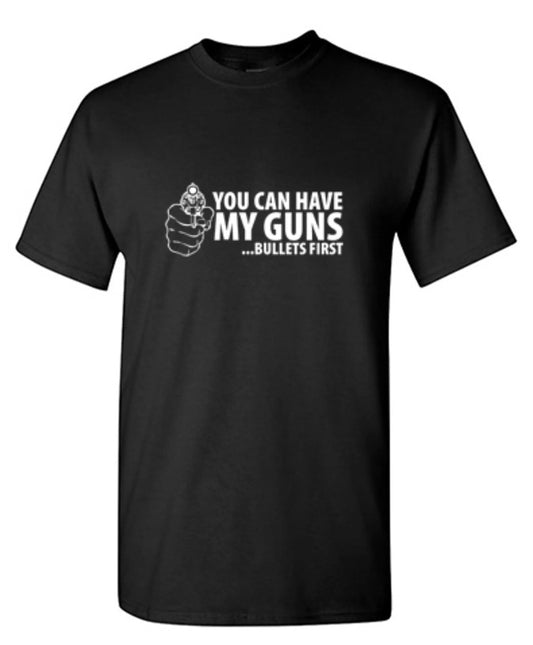 You Can Have My Guns Bullets First