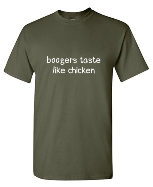 Boogers Taste Like Chicken