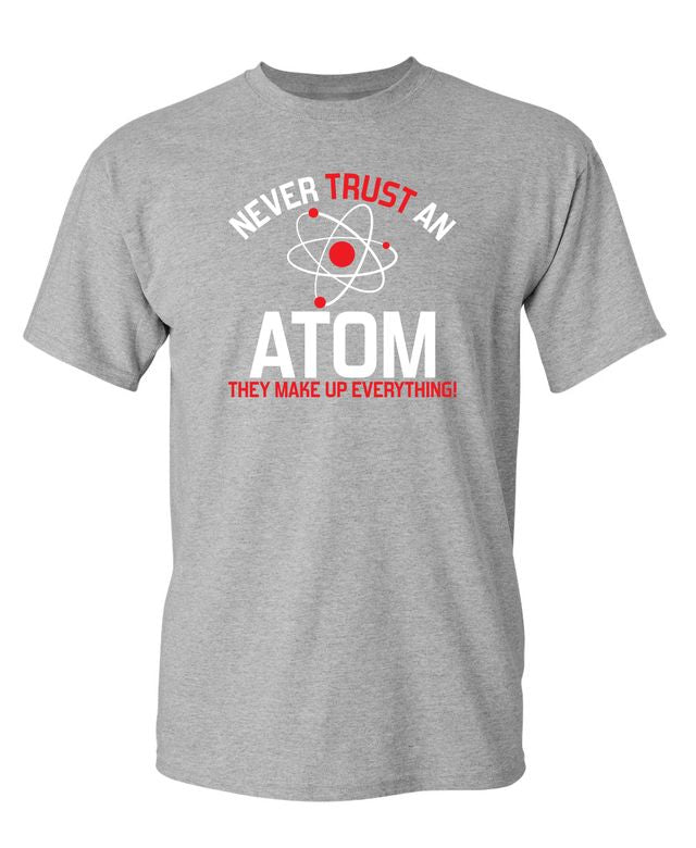 Never Trust An Atom They Make Up Everything