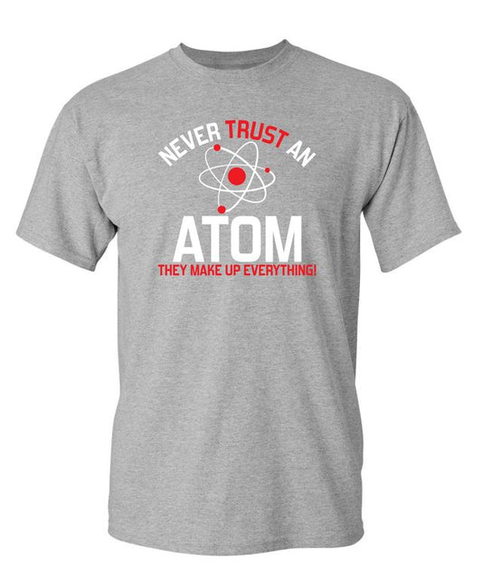 Never Trust An Atom They Make Up Everything