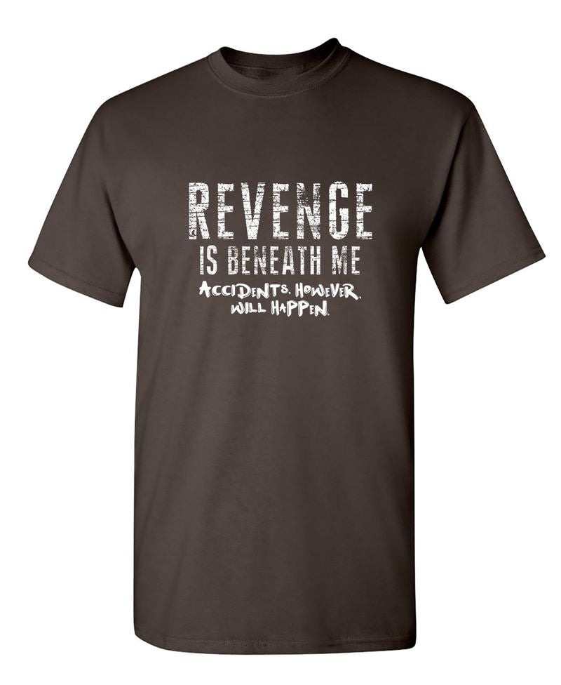 Revenge Is Beneath Me