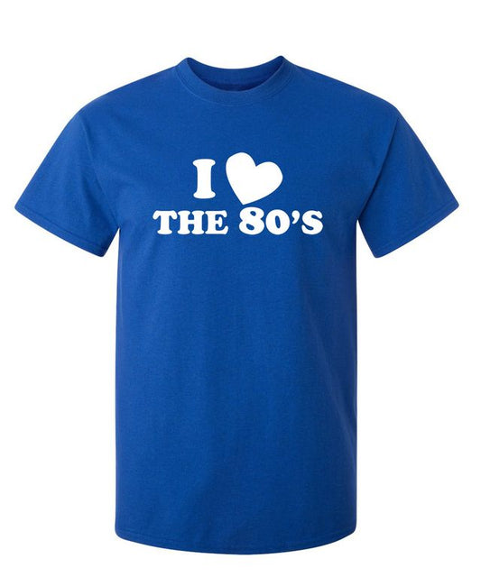 I Love The 80's T-Shirt