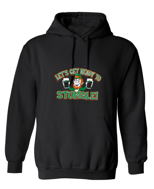Funny T-Shirts design "Let's Get Ready To Stumble - Hoodie"