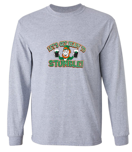 Funny T-Shirts design "Let's Get Ready To Stumble - Long Sleeve"