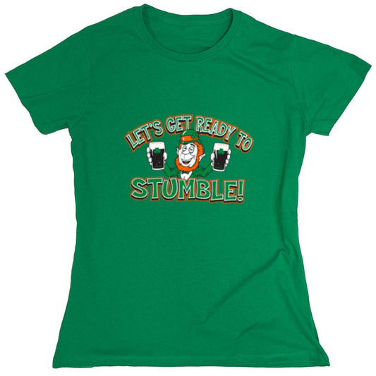 Funny T-Shirts design "Let's Get Ready To Stumble - Womens"