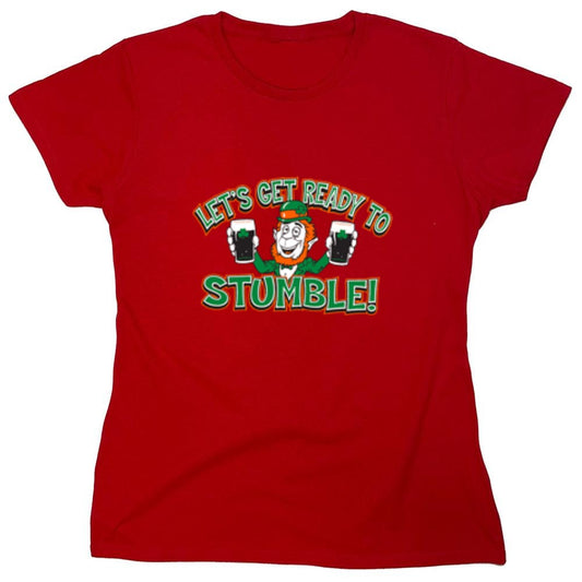 Funny T-Shirts design "Let's Get Ready To Stumble - Womens"