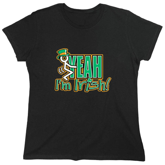 Funny T-Shirts design "Fck Yeah I'm Irish - Womens"