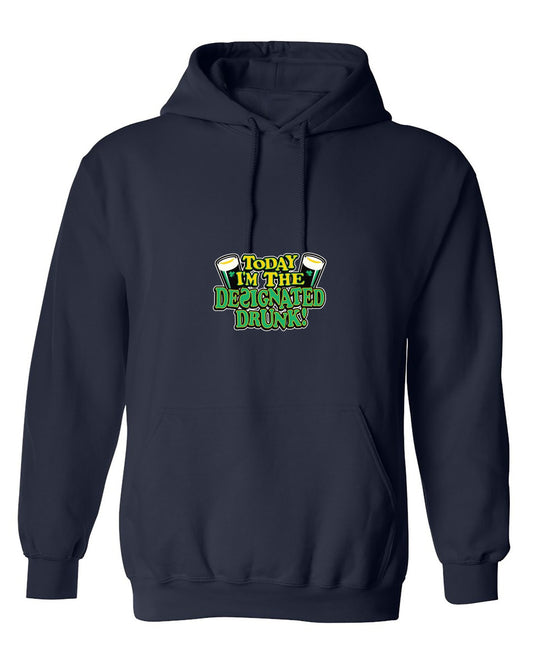 Funny T-Shirts design "Today I'm The Designated Drunk T-Shirt - Hoodie"