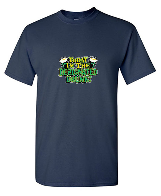 Funny T-Shirts design "Today I'm The Designated Drunk T-Shirt - Ring Spun Tee"