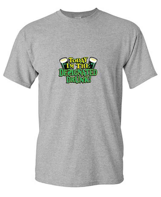 Funny T-Shirts design "Today I'm The Designated Drunk T-Shirt"