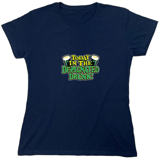 Funny T-Shirts design "Today I'm The Designated Drunk T-Shirt - Womens"