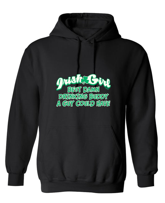 Funny T-Shirts design "Irish Girl Best Damn Drinking Buddy A Guy Could Have - Hoodie"