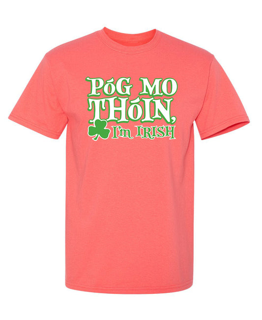 Pog Mo Thoin I'm Irish Mens T-Shirts