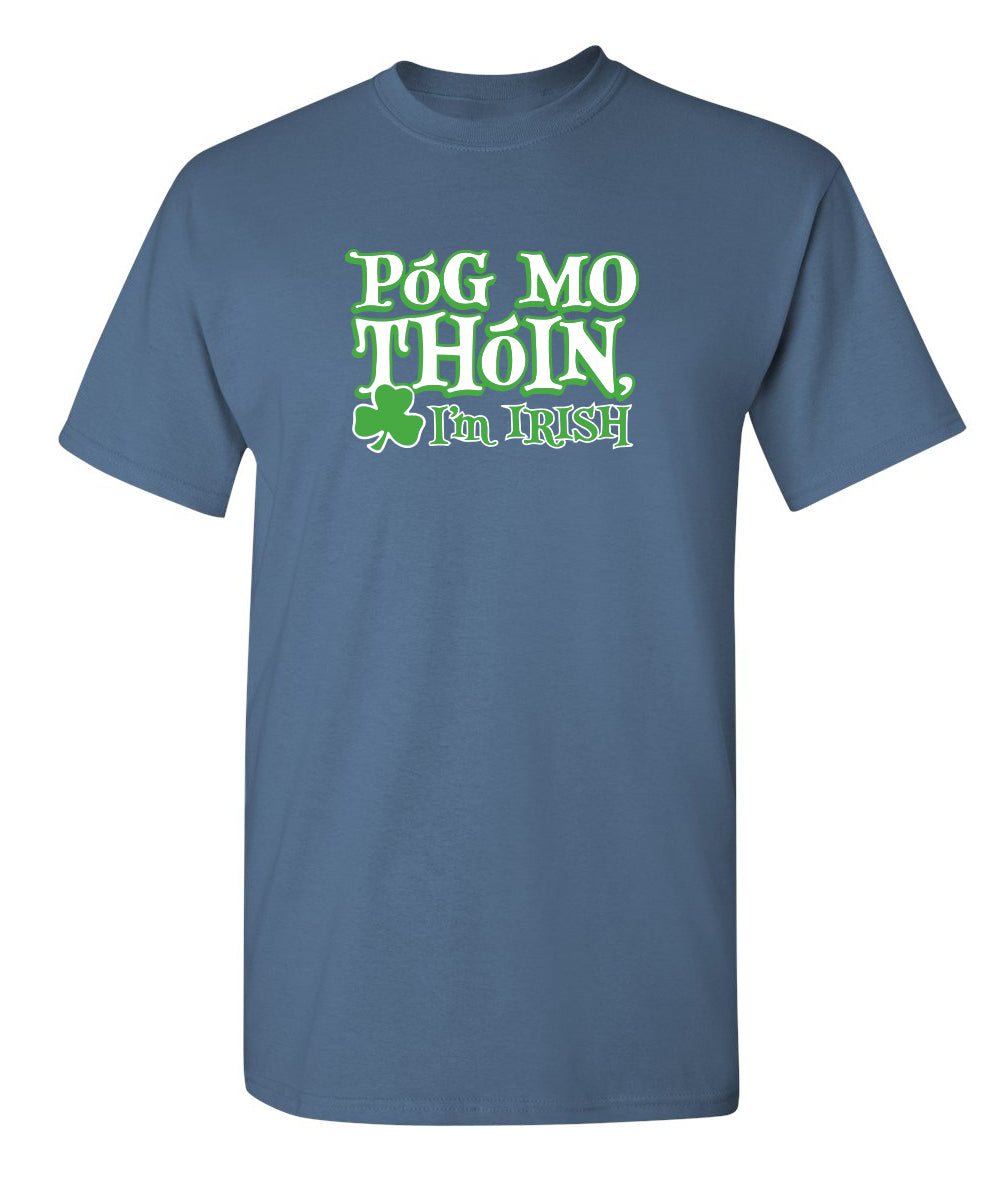Funny T-Shirts design "Pog Mo Thoin I'm Irish Mens T-Shirts"