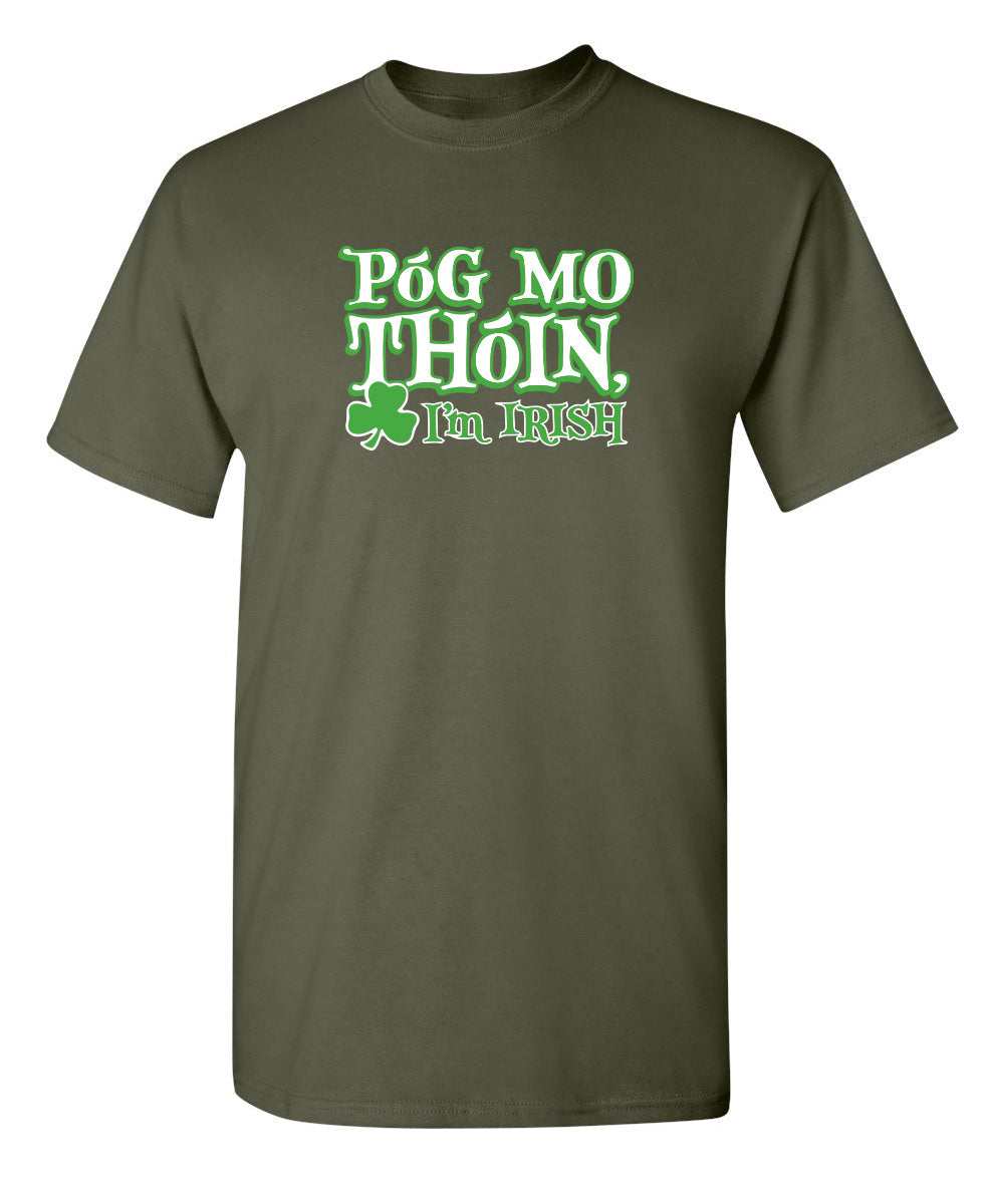 Funny T-Shirts design "Pog Mo Thoin I'm Irish Mens T-Shirts"