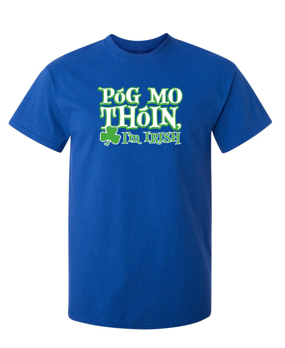 Funny T-Shirts design "Pog Mo Thoin I'm Irish Mens T-Shirts"