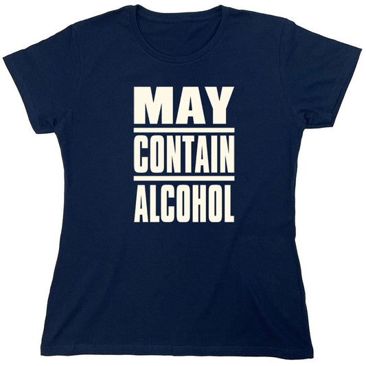 Funny T-Shirts design "May Contain Alcohol - Womens"