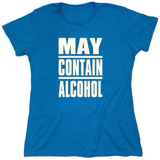 Funny T-Shirts design "May Contain Alcohol - Womens"
