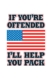 If You're Offended I'll Help You Pack