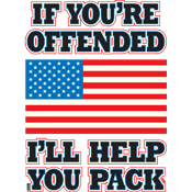Funny T-Shirts design "If You're Offended I'll Help You Pack"