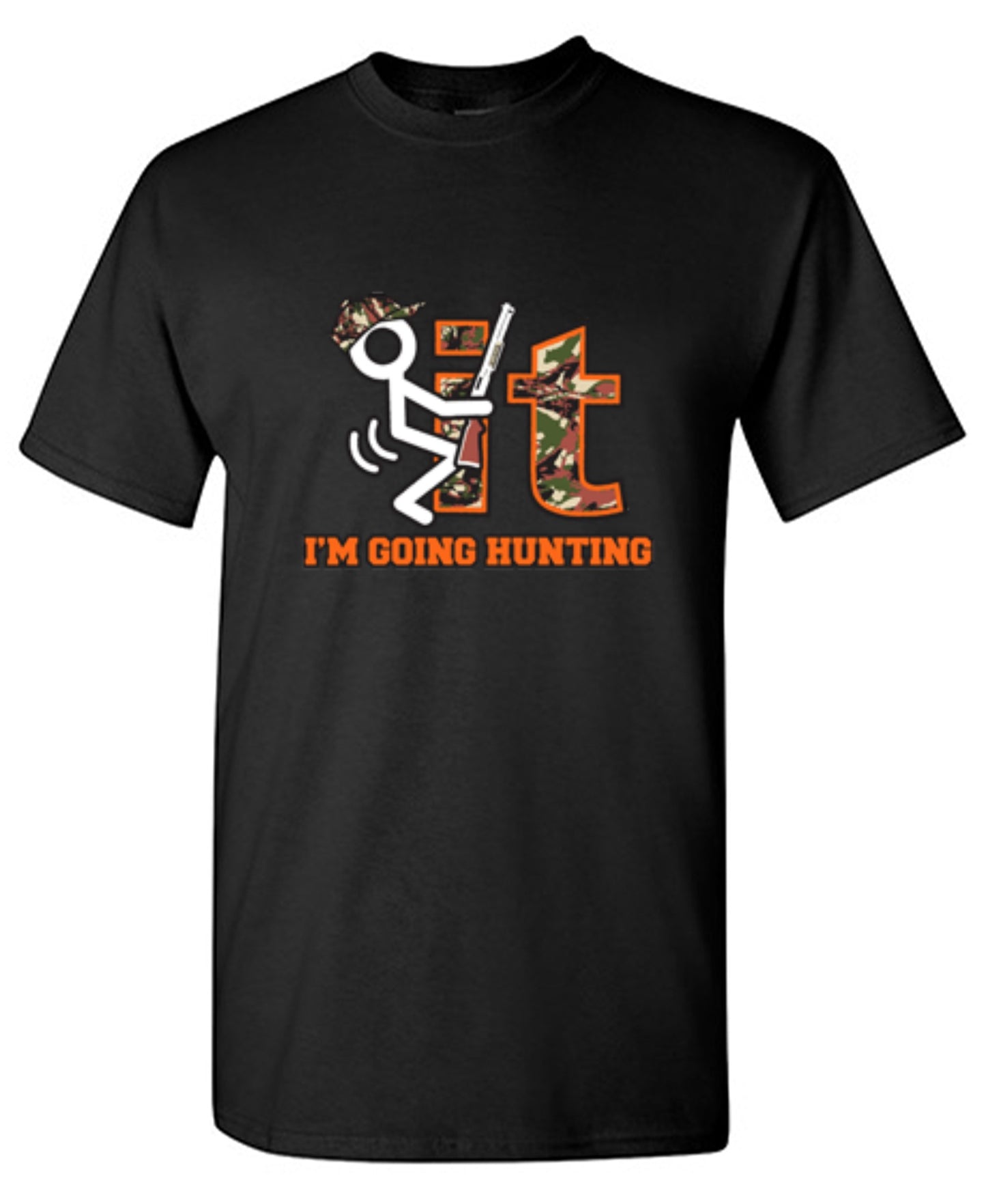 Funny T-Shirts design "F It Im Going Hunting T-Shirt"