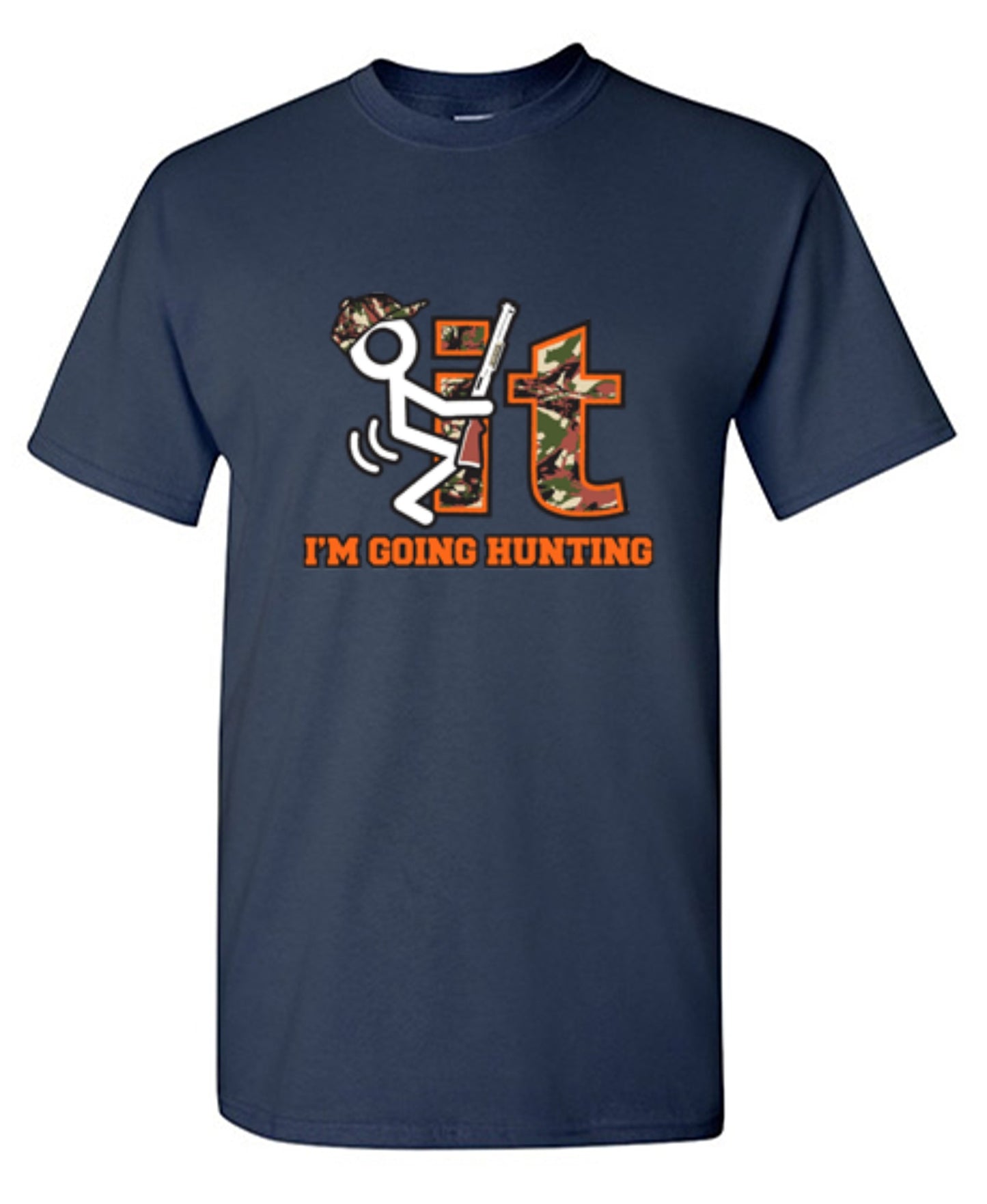 Funny T-Shirts design "F It Im Going Hunting T-Shirt"