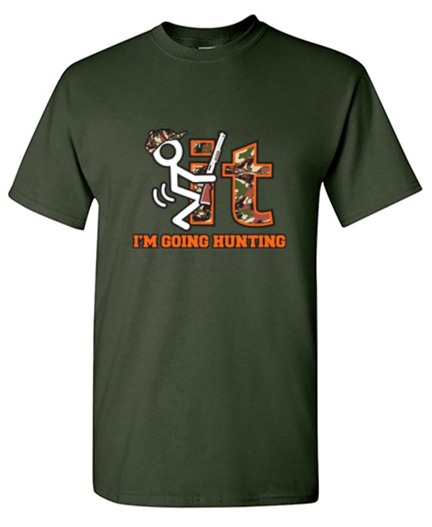 Funny T-Shirts design "F It Im Going Hunting T-Shirt"