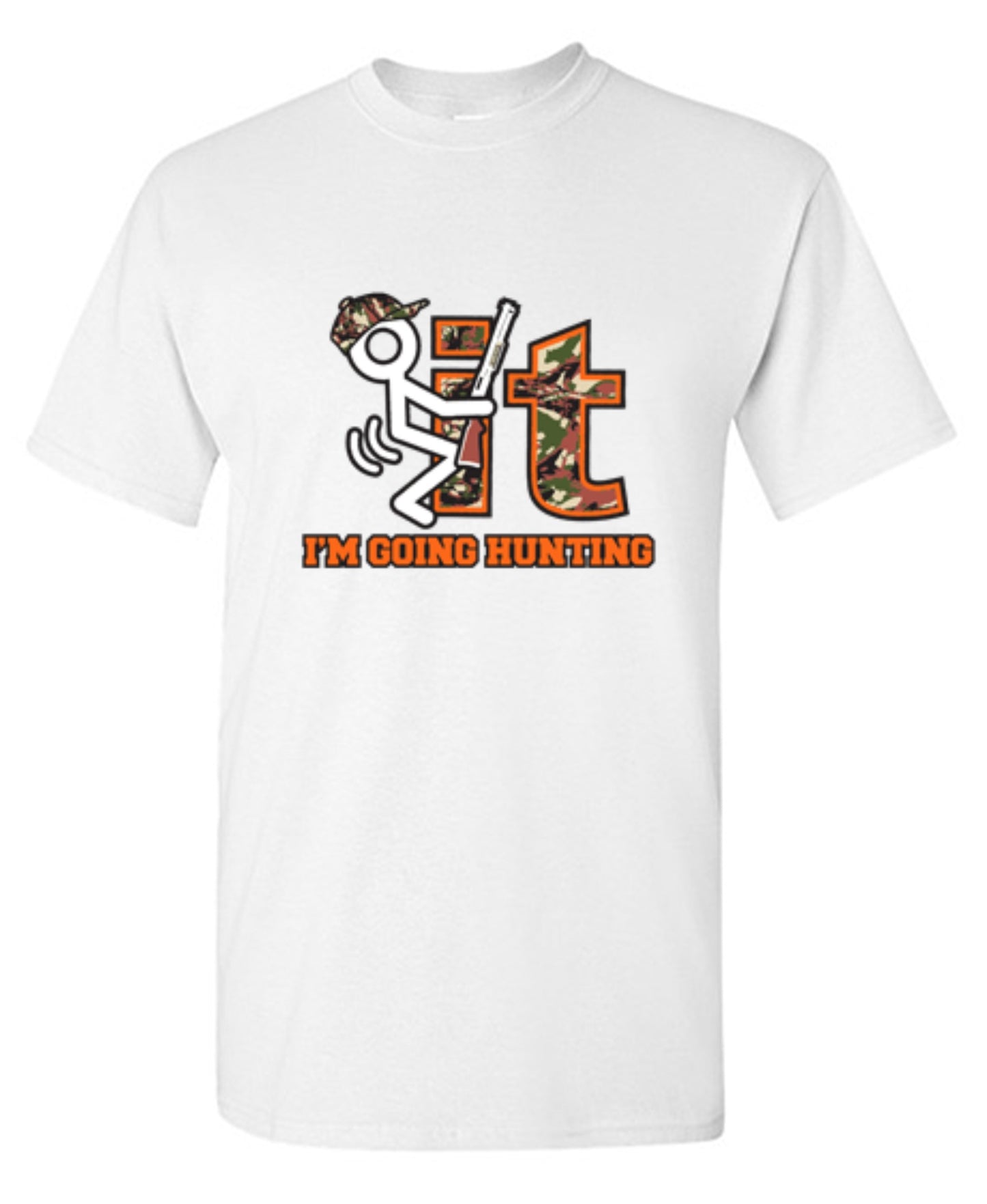 Funny T-Shirts design "F It Im Going Hunting T-Shirt"
