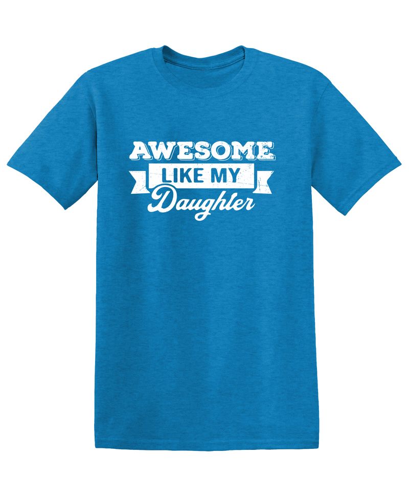 Funny T-Shirts design "Wholesome Awesome Like My Daughter - Shirt for Dads"