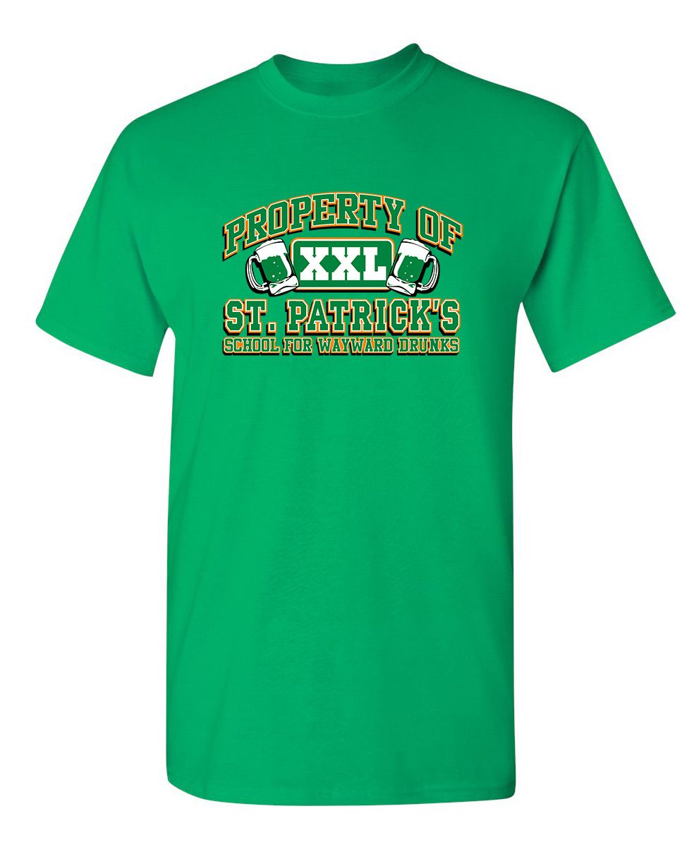 Property Of St. Patrick's School For Wayward Drunks