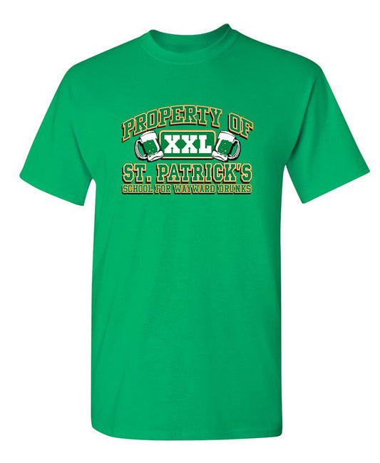 Property Of St. Patrick's School For Wayward Drunks