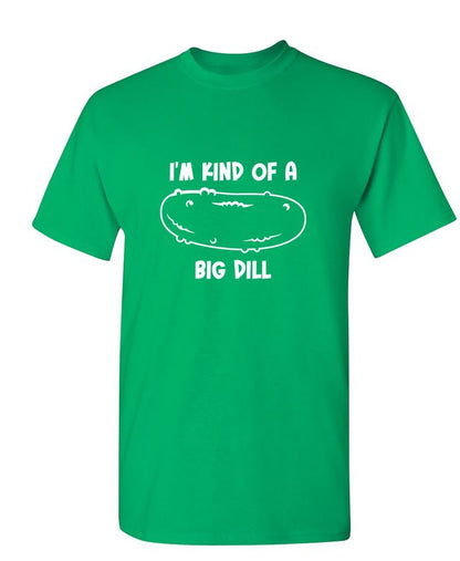 I'm Kind Of A Big Dill