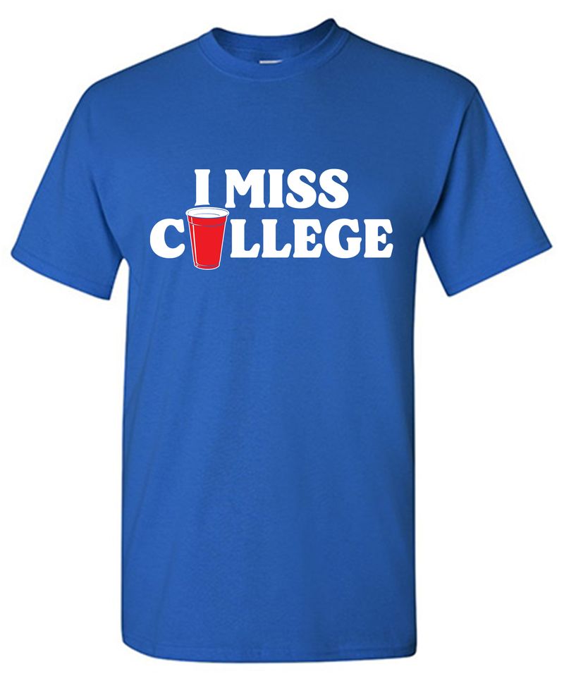 I Miss College T-Shirt