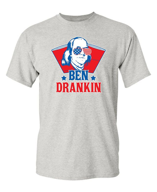 Ben Drankin - Hilarious 4th of July T-Shirt