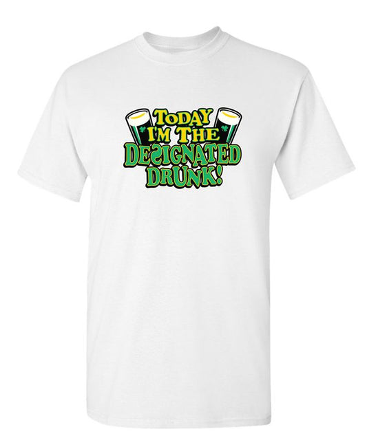 Today I'm The Designated Drunk T-Shirt
