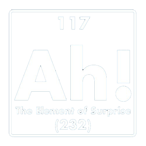 Funny T-Shirts design "Ah! The Element Of Surprise"