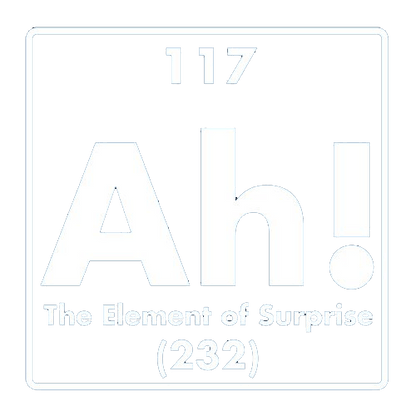 Funny T-Shirts design "Ah! The Element Of Surprise"