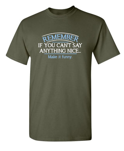 Remember, If You Can't Say Anything Nice Make It Funny