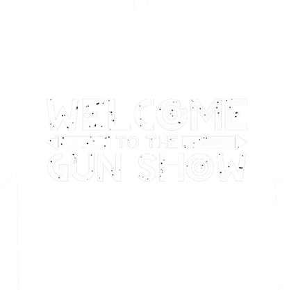 Welcome to The Gun Show Tees