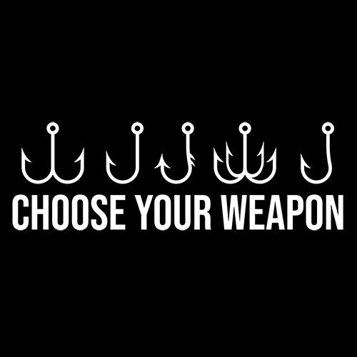 Choose Your Weapon - Funny T Shirts & Graphic Tees