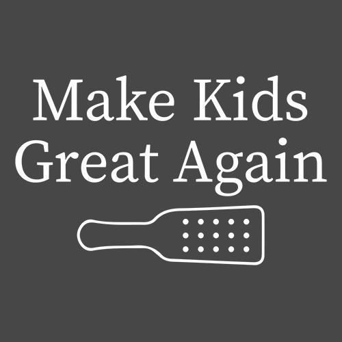 Make Kids Great Again