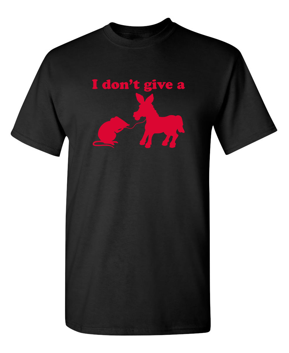 I Don't Give A Rats Ass - Funny T Shirts & Graphic Tees