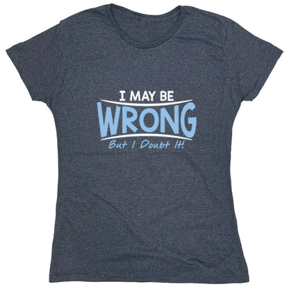 Funny T-Shirts design "PS_0033_BE_WRONG"