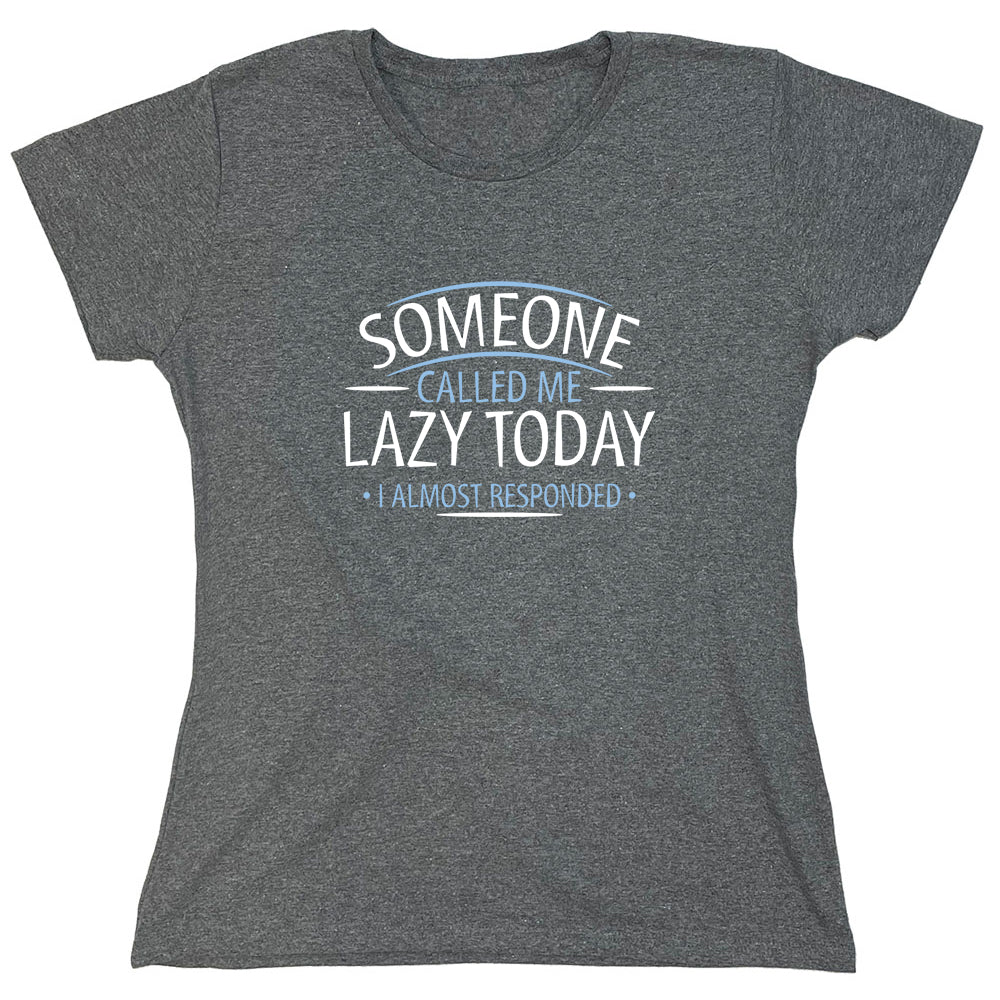 Funny T-Shirts design "PS_0045W_CALLED_LAZY"