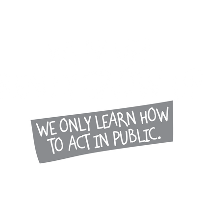 Funny T-Shirts design "We Never Really Grow Up We Only Learn How To Act In Public"