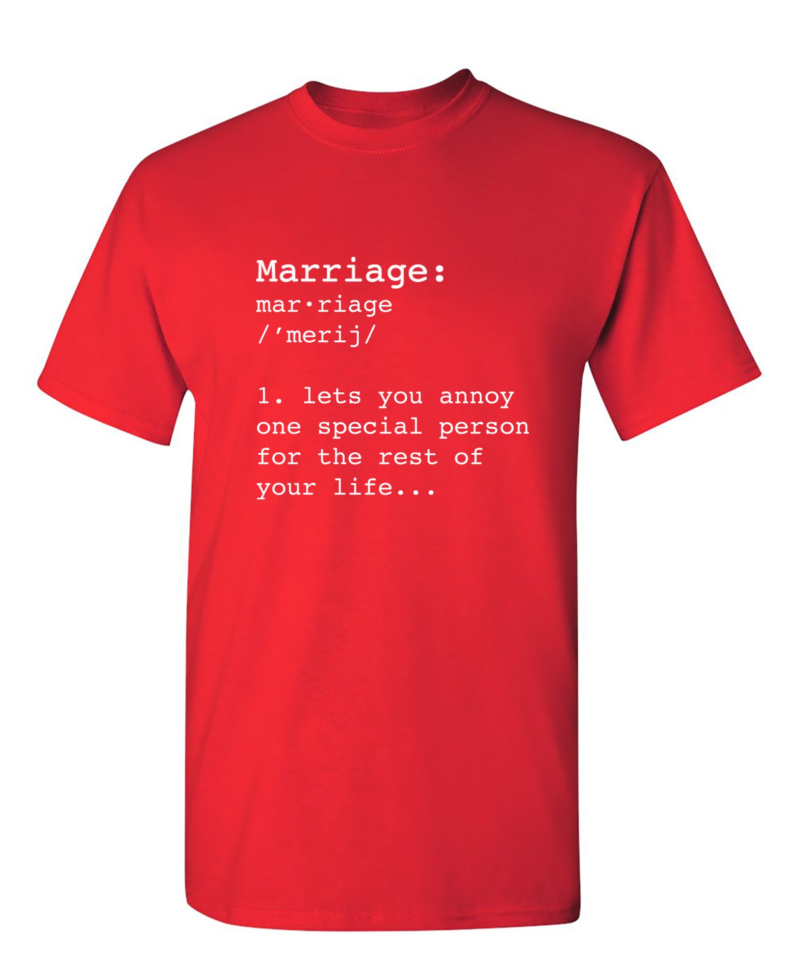 Marriage: One Special Person For The Rest Of Your Life - Funny T Shirts & Graphic Tees