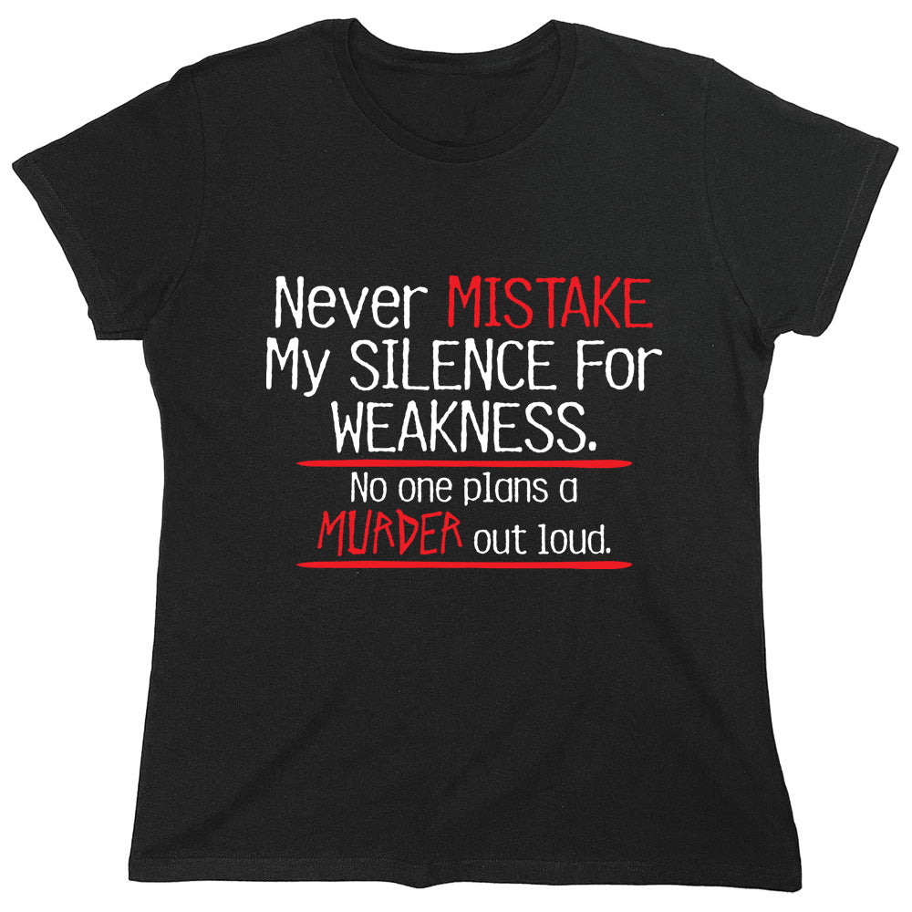 Funny T-Shirts design "PS_0068_SILENCE_WEAKNESS"
